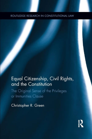 Equal Citizenship, Civil Rights, and the Constitution