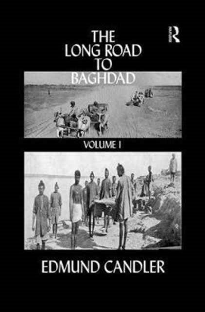 Book cover of: Long Road Baghdad. By: Edmund Candler