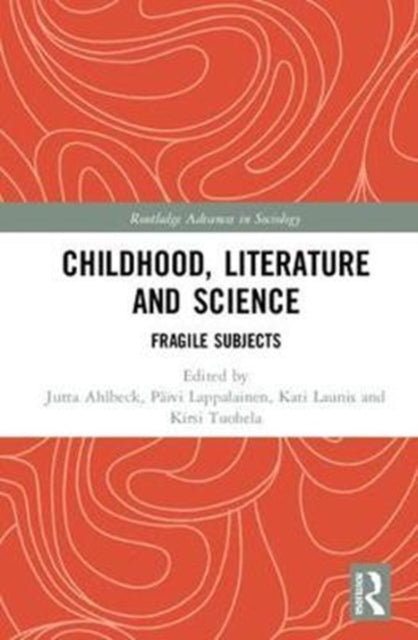 Book cover of: Childhood, Literature and Science. By: Jutta Ahlbeck