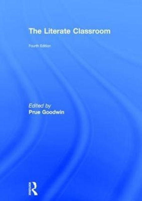 Book cover of: Literate Classroom. By: Prue Goodwin