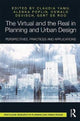Book cover of: Virtual and the Real in Planning and Urban Design. By: Claudia Yamu