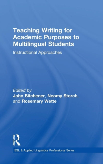 Book cover of: Teaching Writing for Academic Purposes to Multilingual Students. By: John Bitchener