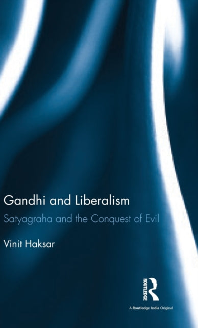 Book cover of: Gandhi and Liberalism. By: Vinit Haksar