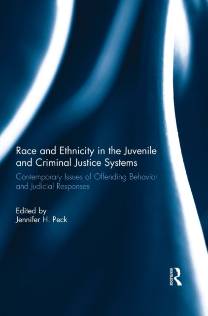 Book cover of: Race and Ethnicity in the Juvenile and Criminal Justice Systems. By: Jennifer H. Peck
