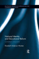 Book cover of: National Identity and Educational Reform. By: Elizabeth Anderson Worden
