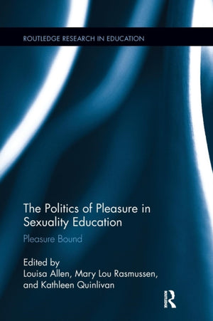 Politics of Pleasure in Sexuality Education