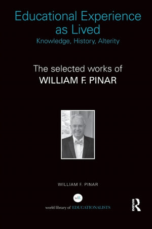 Educational Experience as Lived: Knowledge, History, Alterity