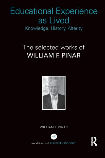 Educational Experience as Lived: Knowledge, History, Alterity