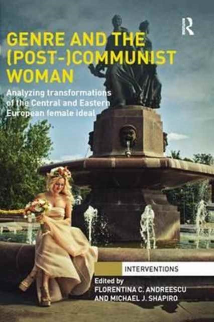 Book cover of: Genre and the (Post-)Communist Woman. By: Florentina C.Andreescu