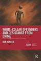 Book cover of: White-Collar Offenders and Desistance from Crime. By: Ben Hunter