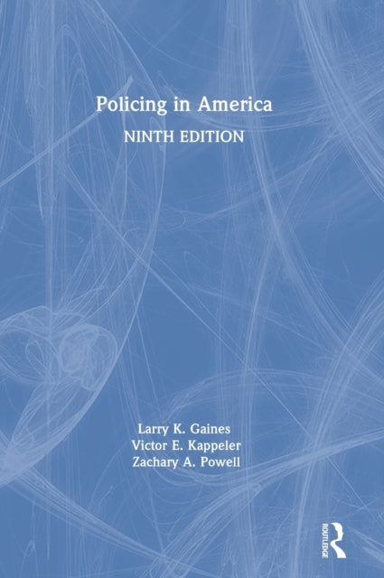 Book cover of: Policing in America. By: Larry K. Gaines