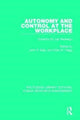 Book cover of: Autonomy and Control at the Workplace. By: Kelly, John E.