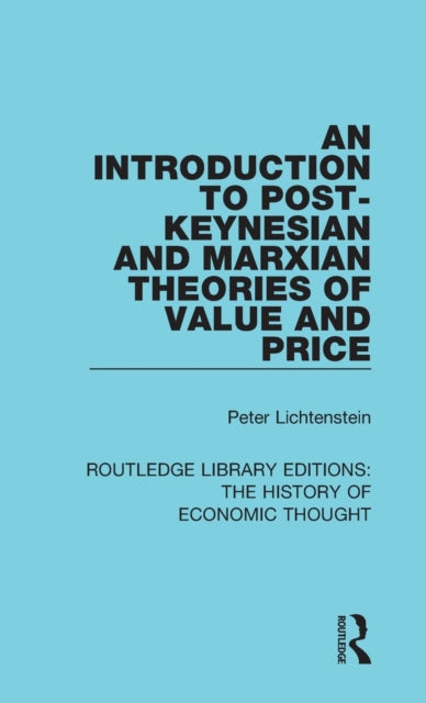 Book cover of: Introduction to Post-Keynesian and Marxian Theories of Value and Price. By: Peter M. Lichtenstein