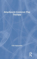 Attachment Centered Play Therapy