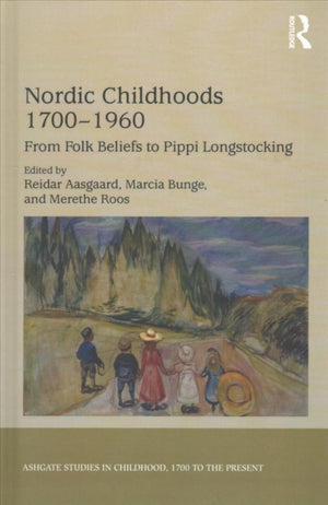 Nordic Childhoods 1700?1960