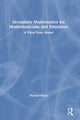 Book cover of: Secondary Mathematics for Mathematicians and Educators. By: Michael Weiss