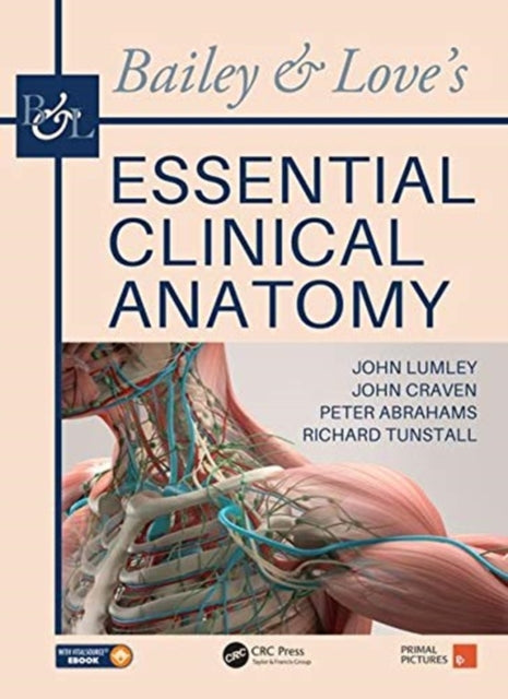 Book cover of: Bailey & Love's Essential Clinical Anatomy. By: John S. P. Lumley