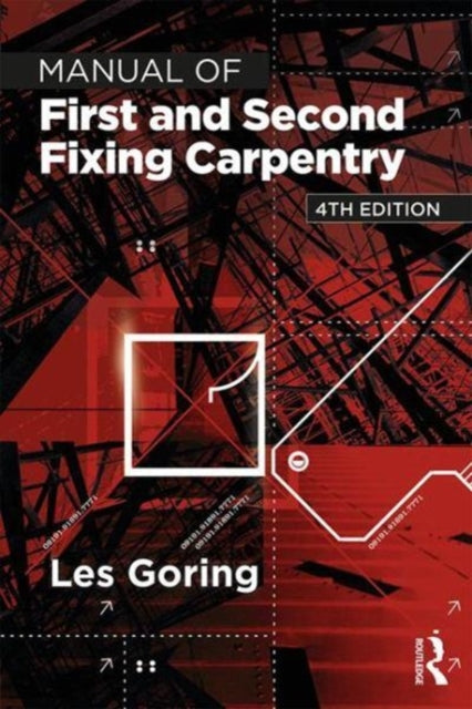 Book cover of: Manual of First and Second Fixing Carpentry. By: Les Goring