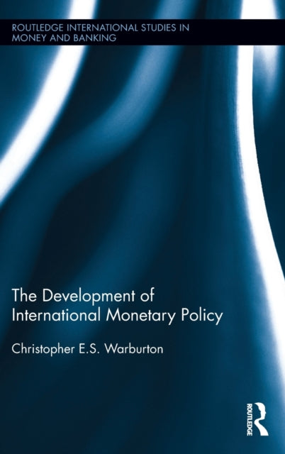 Book cover of: Development of International Monetary Policy. By: Christopher E. S. Warburton