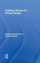 Book cover of: Crafting Stories for Virtual Reality. By: Melissa Bosworth