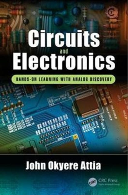 Book cover of: Circuits and Electronics. By: John Okyere Attia
