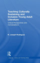 Book cover of: Teaching Culturally Sustaining and Inclusive Young Adult Literature. By: R. Joseph Rodríguez