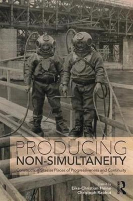 Book cover of: Producing Non-Simultaneity. By: Eike-Christian Heine