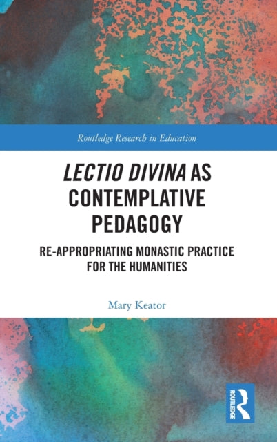 Book cover of: Lectio Divina as Contemplative Pedagogy. By: Mary Keator