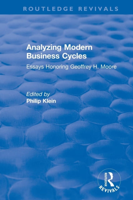Book cover of: Analyzing Modern Business Cycles. By: Philip A. Klein