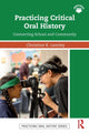 Book cover of: Practicing Critical Oral History. By: Christine K. Lemley
