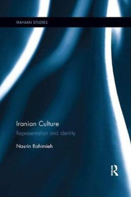 Book cover of: Iranian Culture. By: Nasrin Rahimieh