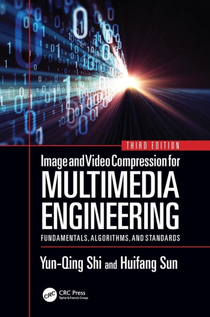 Book cover of: Image and Video Compression for Multimedia Engineering. By: Yun Q. Shi