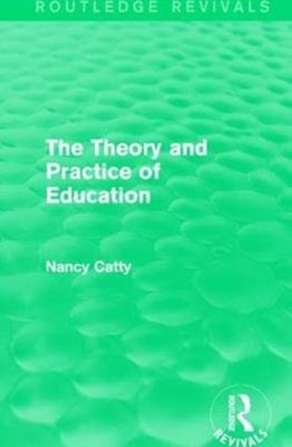 Book cover of: Theory and Practice of Education (1934). By: Nancy Catty