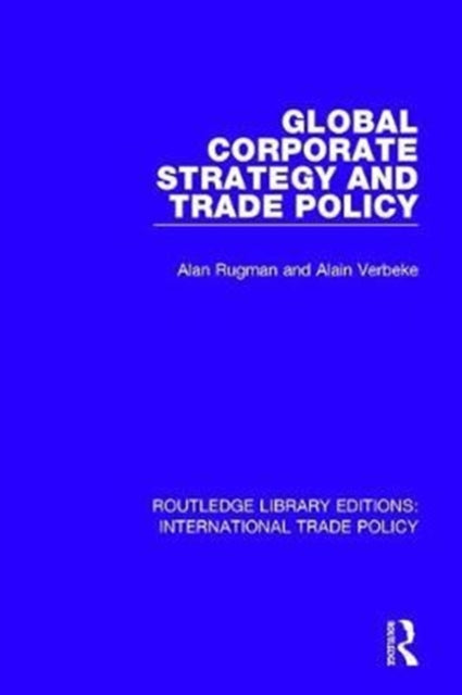 Book cover of: Global Corporate Strategy and Trade Policy. By: Alan M. Rugman
