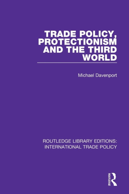 Book cover of: Trade Policy, Protectionism and the Third World. By: John Doe