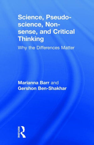 Science, Pseudo-science, Non-sense, and Critical Thinking