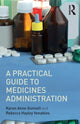 Book cover of: Practical Guide to Medicine Administration. By: Rebecca Venables
