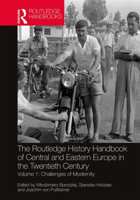Book cover of: Routledge History Handbook of Central and Eastern Europe in the Twentieth Century. By: Włodzimierz Borodziej