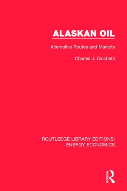 Book cover of: Alaskan Oil. By: Charles J. Cicchetti