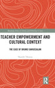 Book cover of: Teacher Empowerment and Cultural Context. By: Shanthi Thomas