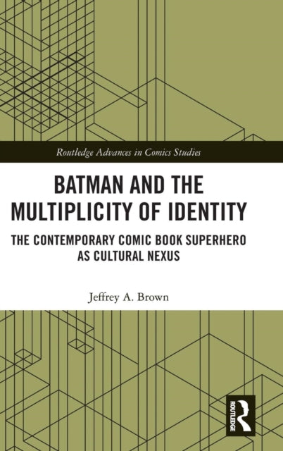 Book cover of: Batman and the Multiplicity of Identity. By: Jeffrey A. Brown