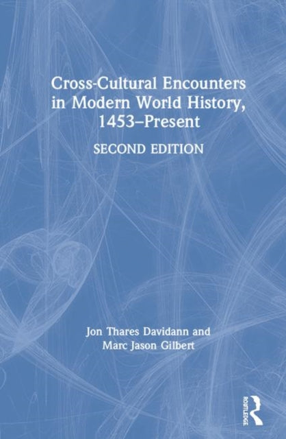 Book cover of: Cross-Cultural Encounters in Modern World History, 1453-Present. By: Jon T. Davidann