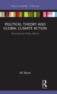 Book cover of: Political Theory and Global Climate Action. By: Idil Boran