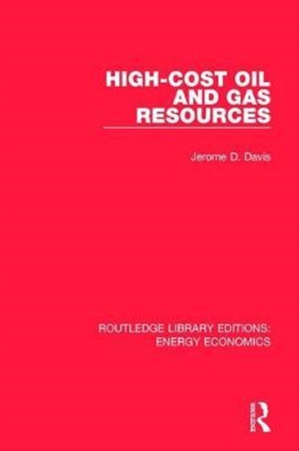 Book cover of: High-cost Oil and Gas Resources. By: Jerome Davis