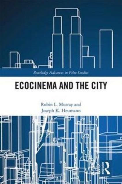 Book cover of: Ecocinema in the City. By: Robin L. Murray
