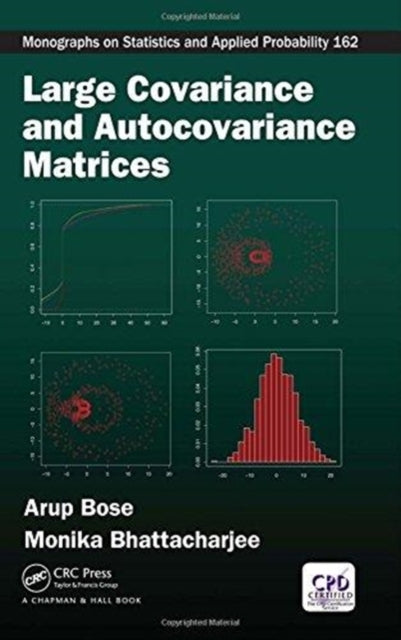 Book cover of: Large Covariance and Autocovariance Matrices. By: Arup Bose