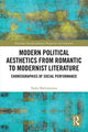 Book cover of: Modern Political Aesthetics from Romantic to Modernist Literature. By: Tudor Balinisteanu