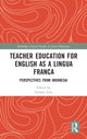 Book cover of: Teacher Education for English as a Lingua Franca. By: Subhan Zein