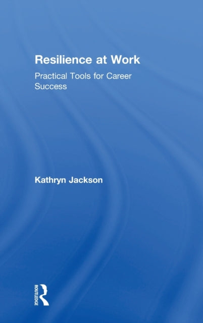 Book cover of: Resilience at Work. By: Kathryn Jackson