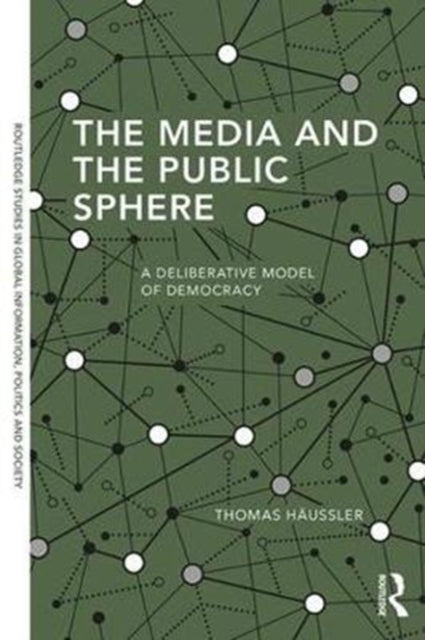 Book cover of: Media and the Public Sphere. By: Thomas Haussler